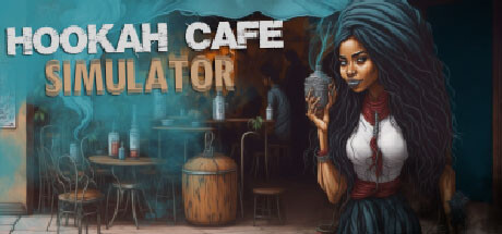 煙咖啡館模拟器/Hookah Cafe Simulator